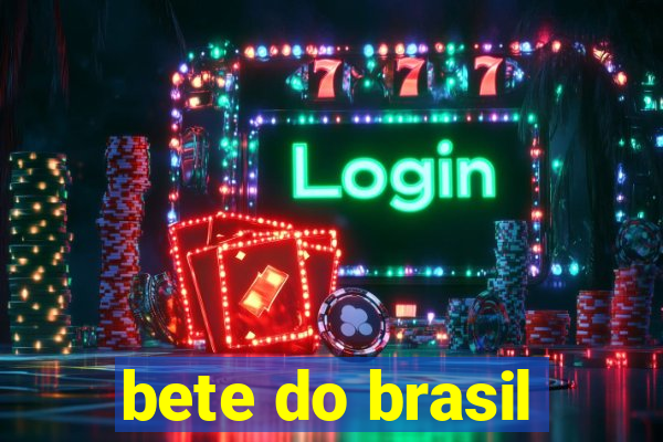 bete do brasil